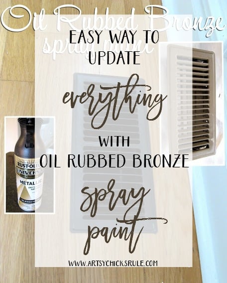 Many Uses for Rustoleum Oil Rubbed Bronze (ORB) Spray Paint - Artsy Chicks  Rule®